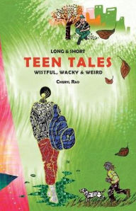Title: Long & Short Teen Tales, Author: Cheryl Rao