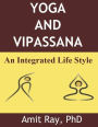 Yoga and Vipassana: An Integrated Life Style
