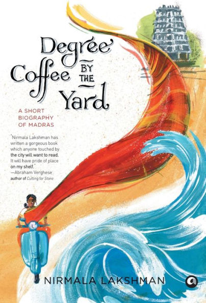 Degree Coffee by the Yard: A Short Biography of Madras