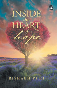 Title: Inside the Heart of Hope, Author: Rishabh Puri