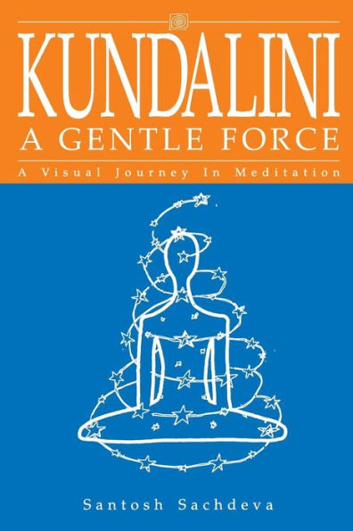 Kundalini A Gentle Force
