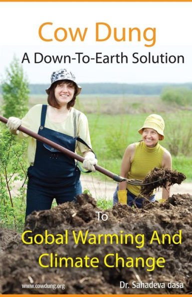 Cow Dung - A Down-To- Earth Solution To Global Warming And Climate Change