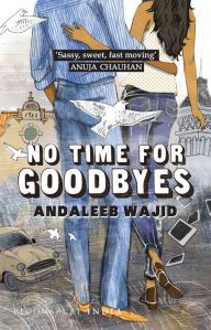 Title: No Time for Goodbyes, Author: Andaleeb Wajid