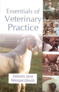 Title: Essentials of Veterinary Practice, Author: Debasis Jana