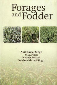 Title: Forages and Fodder: Indian Perspective, Author: Anil Kumar Singh