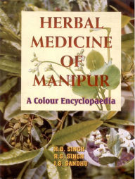 Title: Herbal Medicine of Manipur: A Colour Encyclopaedia, Author: H. B. Singh