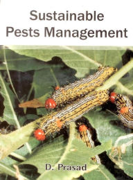 Title: Sustainable Pests Management, Author: D. Prasad