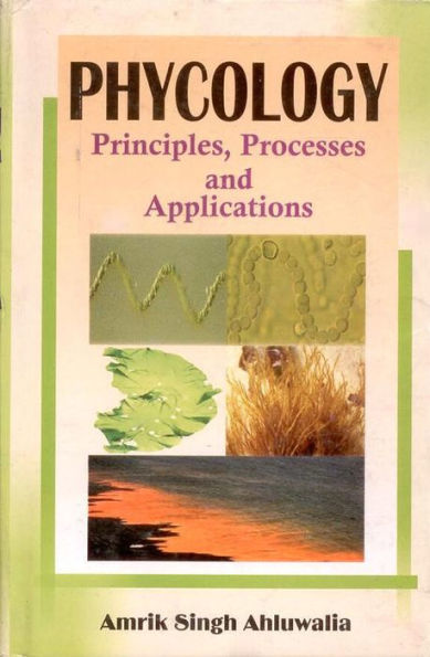 Phycology: Principles, Processes and Applications