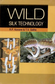 Title: Wild Silk Technology, Author: R. K. Kavane