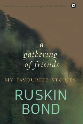 Gathering of Friends: My Favourite Stories