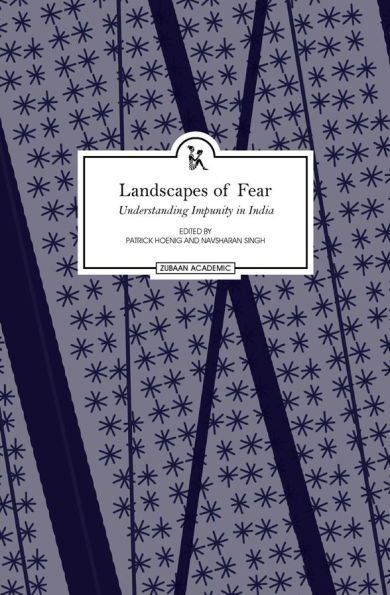 Landscapes of Fear: Understanding Impunity in India