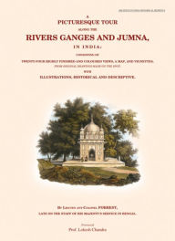 Title: A Picturesque Tour Along the Rivers Ganges and Jumna, in India, Author: Lokesh Prof. Chandra