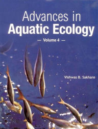 Title: Advances in Aquatic Ecology Vol. 4, Author: Vishwas B. Sakhare