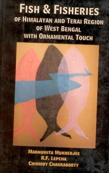 Fish and Fisheries of Himalayan and Tarai Region of West Bengal With Ornamental Touch