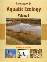 Title: Advances in Aquatic Ecology Vol. 3, Author: Vishwas B. Sakhare