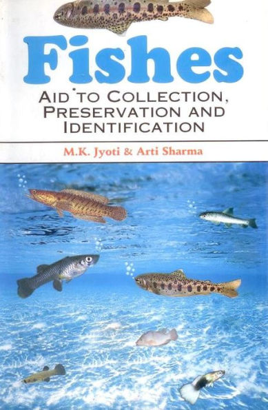Fishes: Aid to Collection Preservation and Identification