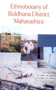 Title: Ethnobotany of Buldhana District Maharashtra, Author: D. A. Patil