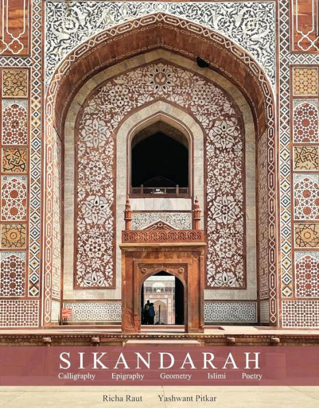 Sikandarah:: Geometry, Calligraphy, Epigraphy, Islimi, Poetry