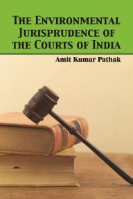 Title: The Environmental Jurisprudence of the Courts of India, Author: Animals as Leaders