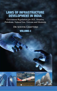 Title: Laws of Infrastructure Development in India, Author: Souvik Chatterji