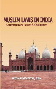 Title: Muslim Laws in India: Contemporary Issues & Challenges, Author: Luis y Julián