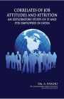 Correlates of Job Attitudes and Attrition: An Exploratory Study of IT and ITEs Employees in India