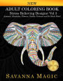 Adult Coloring Book: Stress Relieving Designs Animals, Mandalas, Flowers, Paisley Patterns And So Much More!