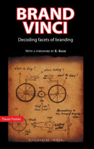 Title: Brand Vinci: Decoding Facets of Branding, Author: Pavan Padaki