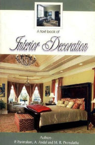 Title: A textbook of Interior Decoration, Author: P. Parimalam