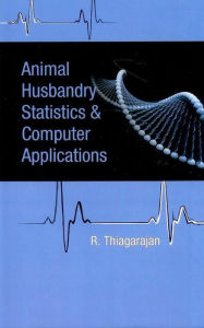 Title: Animal Husbandry Statistics and Computer Applications, Author: R. Thiagarajan