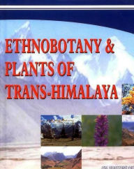 Title: Ethnobotany and Plants of Trans-Himalaya, Author: Om Prakash Chaurasia
