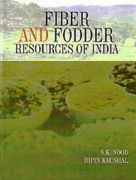 Title: Fiber and Fodder Resources of India, Author: S. K. Sood