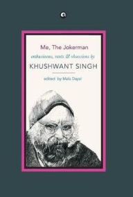 Title: Me, the Jokerman, Author: Khushwant Singh