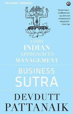 Business Sutra: A Very Indian Approach to Management (Old Edition)