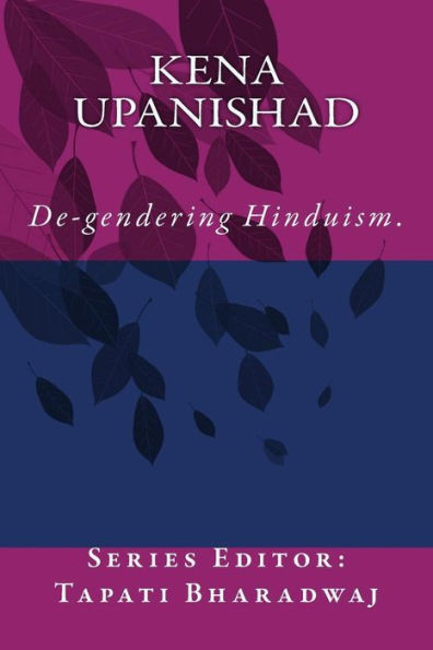 Kena Upanishad: De-gendering the text.