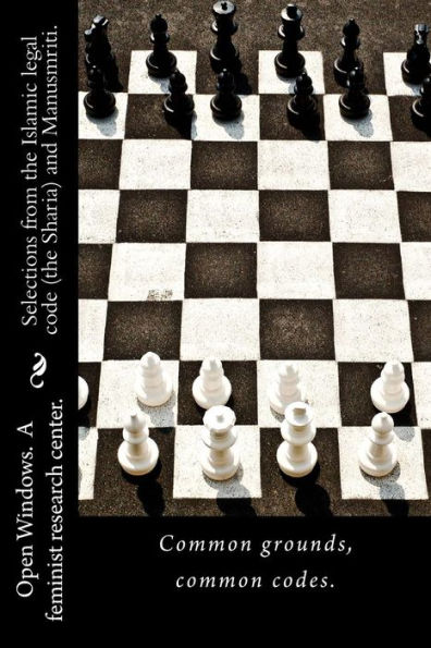 Selections from the Islamic legal code (the Sharia) and Manusmriti.: Common grounds, common codes.