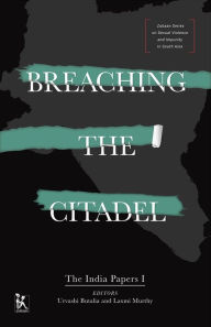 Title: Breaching the Citadel: The India Papers, Author: Urvashi Butalia