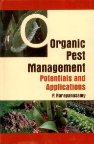 Title: Organic Pest Management: Potentials & Applications, Author: Dr. P. Narayanasamy