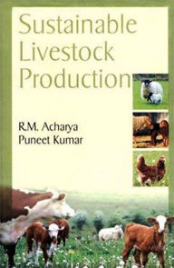 Title: Sustainable Livestock Production, Author: R. M. Acharya