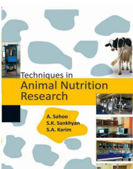 Title: Techniques in Animal Nutrition Research, Author: A. Sahoo