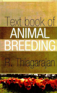 Title: Text Book of Animal Breeding, Author: R. Thiagarajan