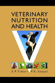 Title: Veterinary Nutrition and Health, Author: S. P. Tiwari