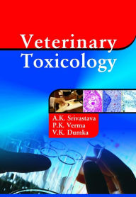 Title: Veterinary Toxicology, Author: A. K. Srivastava