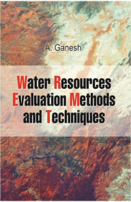 Title: Water Resources Evaluation: Methods and Techniques, Author: A. Ganesh