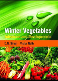 Title: Winter Vegetables Advances and Developments, Author: D. N. Singh