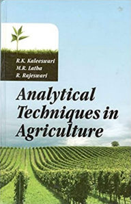 Title: Analytical Techniques In Agricutlure, Author: R. K. Kaleeswari