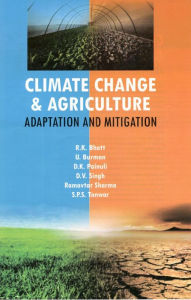 Title: Climate Change & Agriculture: Adaptation & Mitigation, Author: R. K. Bhatt