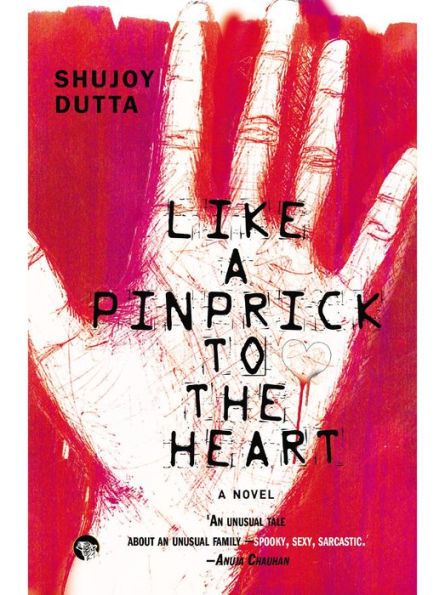 Like a Pinprick to the Heart: A Novel