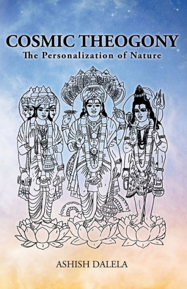 Cosmic Theogony: The Personalization of Nature