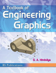 Title: A Textbook of Engineering Graphics, Author: D A Hindoliya